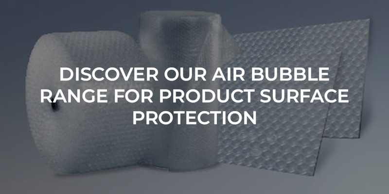 Discover Our Air Bubble Range For Product Surface Protection