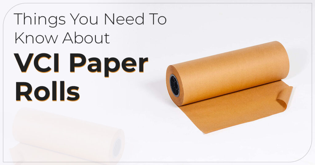 Things You Need To Know About VCI Paper Rolls