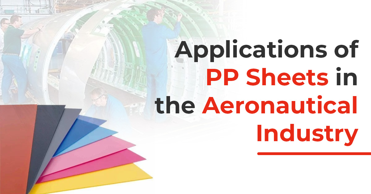 Applications of PP Sheets in the Aeronautical Industry