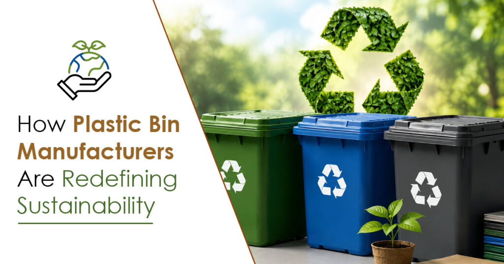 How Plastic Bin Manufacturers Are Redefining Sustainability