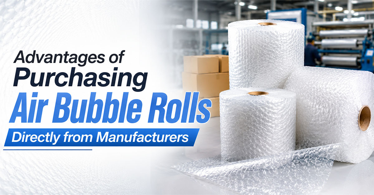 Advantages of Purchasing Air Bubble Rolls Directly from Manufacturers